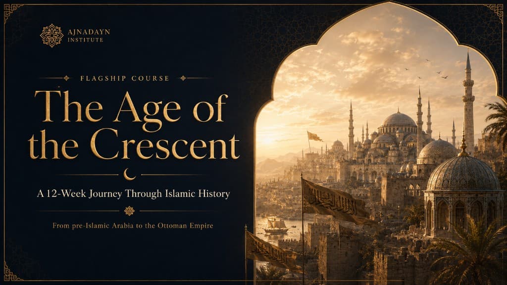 Course poster for The Age of the Crescent — a 12-week journey through Islamic history with Ustadh Maheer Hasan.